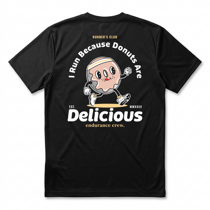 I Run Because Donuts Are Delicious Black - T-Shirt