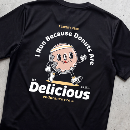 I Run Because Donuts Are Delicious Black - T-Shirt